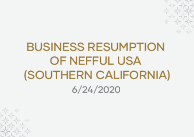 Business Resumption of Nefful USA (Southern California)