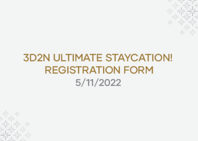 3D2N Ultimate Staycation! Registration Form